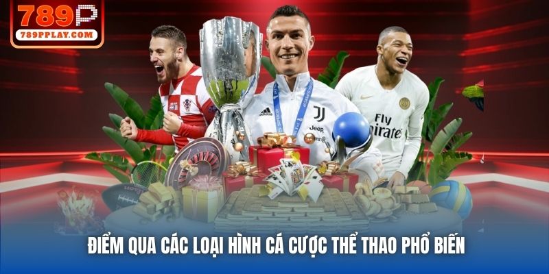 Điểm qua các loại hình cá cược thể thao phổ biến