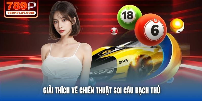 Giải thích về chiến thuật soi cầu bạch thủ