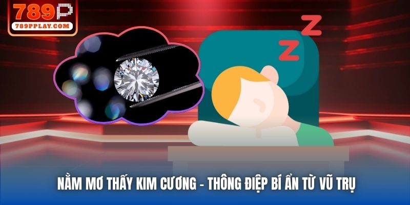 Nằm Mơ Thấy Kim Cương - Thông Điệp Bí Ẩn Từ Vũ Trụ