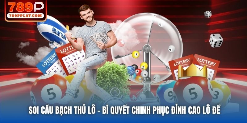 Soi Cầu Bạch Thủ Lô - Bí Quyết Chinh Phục Đỉnh Cao Lô Đề