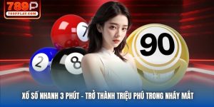 Xổ Số Nhanh 3 Phút - Trở Thành Triệu Phú Trong Nháy Mắt